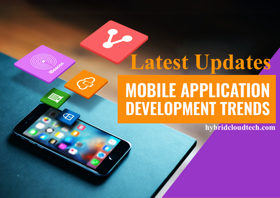Tech Trends of Mobile-Application-Development-Trends - latest updates