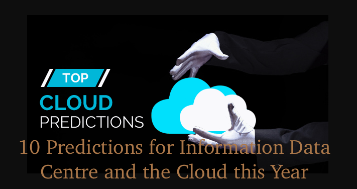 10 Predictions for Information Data Centre and the Cloud in 2021