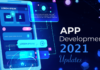 Mobile App Development Trends and Technologies 2021 Mobile App Development Trends and Technologies