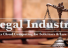 Legal Industry Adopts Cloud Computing for Solicitors & Law Firms Legal Industry Adopts Cloud Computing for Solicitors & Law Firms