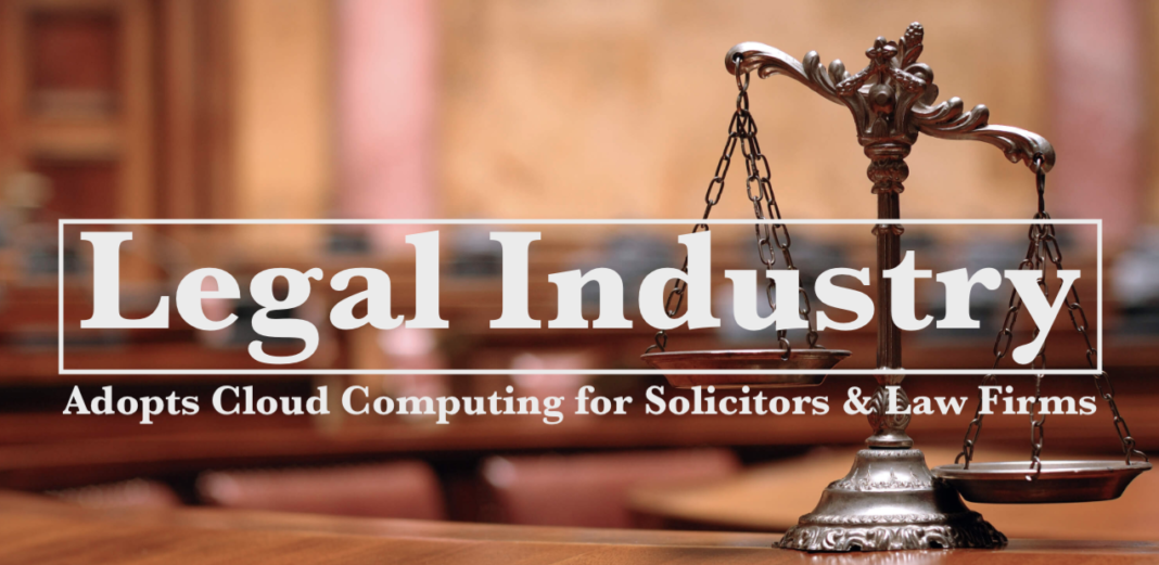 Legal Industry Adopts Cloud Computing for Solicitors & Law Firms