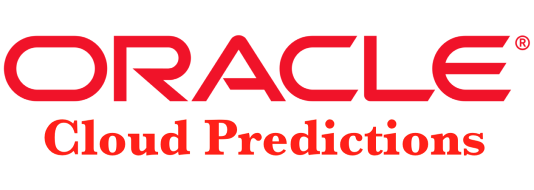 Oracle’s Recent Cloud Predictions for Next Year - Top 10 Forecast