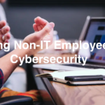 Guidelines for Training Non-IT Employees on Cybersecurity Training Non-IT Employees on Cybersecurity