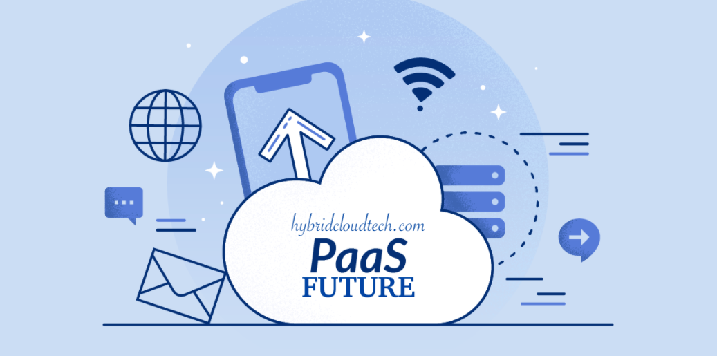 7 Factors why PaaS is the Future of Cloud Computing