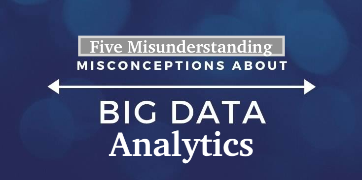 Five Misunderstandings of Big Data Analytics