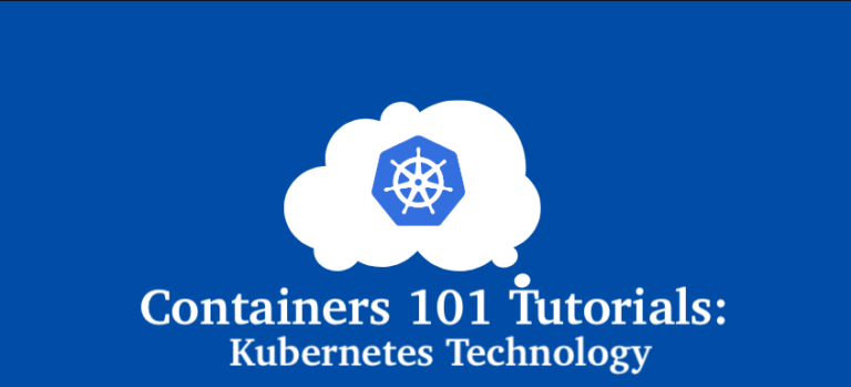 Container 101 Tutorials: Kubernetes Technology - Hybrid Cloud Tech