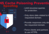 DNS Spoofing- How To Prevent DNS Cache Poisoning DNS spoofing and DNS cache poisoning prevention