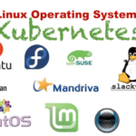 Linux Operating Systems for Kubernetes – OS Support Linux Operating Systems for Kubernetes - OS Support
