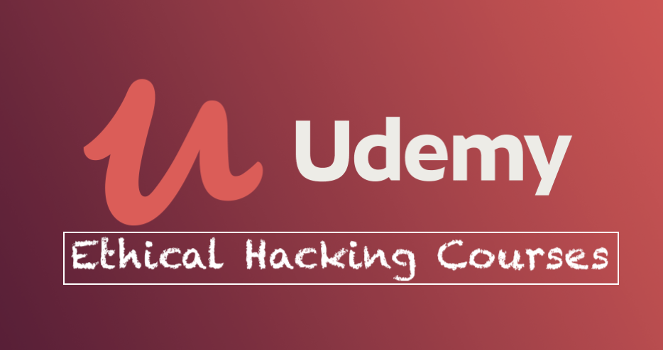 16 Best Ethical Hacking Courses on Udemy in 2021