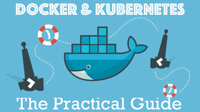 Docker & Kubernetes: The Practical Guide