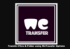 Transfer Files & Folder using WeTransfer Options Transfer Files & Folder using WeTransfer Options