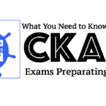 What Student Should Know about Certified Kubernetes Application Developer CKAD Exam What Student Should Know about Certified Kubernetes Application Developer CKAD Exam
