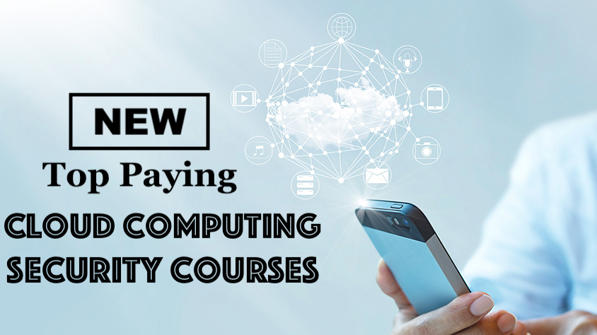 2021 Top Paying Cloud Computing and Security Courses