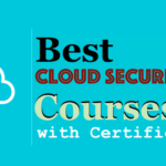 7 Best Cloud Security Courses with Certification for this Year 7 Best Cloud Security Courses 2021 with Certification