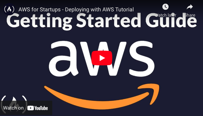 AWS for Startups (FREE 4-hrs Video Course)