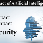 Top 5 Impact of Artificial Intelligence on CyberSecurity Top 5 Impact of Artificial Intelligence on CyberSecurity
