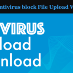 Why Does Antivirus block File Upload We transfer? Why Does Antivirus block File Upload We transfer?