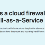 Cloud Firewall Explanation | Firewall-as-a-Service What is Cloud Firewall?
