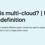 Multi-Cloud Definition | What is MultiCloud? A Review What is multi-cloud? | Multi-cloud definition