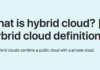 What is Hybrid Cloud Definition? | Private & Public Cloud What is hybrid cloud