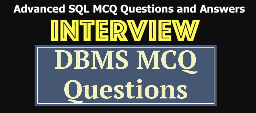 15 Advanced SQL MCQ Questions and Answers for Interview & Exam Experience