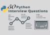 50 Python Interview Questions and Answer Dumps for Fresher to 5 years Experience 50 Python Interview Questions and Answer Dumps for Fresher to 5 years Experience