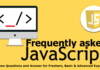 Best JavaScript Interview Questions and Answer for Freshers, Basic & Advanced Experience Best JavaScript Interview Questions and Answer for Freshers, Basic & Advanced Experience