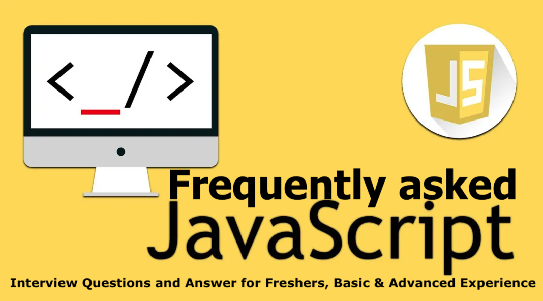 Best JavaScript Interview Questions and Answer for Freshers, Basic & Advanced Experience