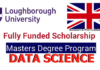 Loughborough University Data Science Scholarships 2023 for BSc & MSc International Students Loughborough University Data Science Scholarships 2022/2023 for BSc & MSc International Students
