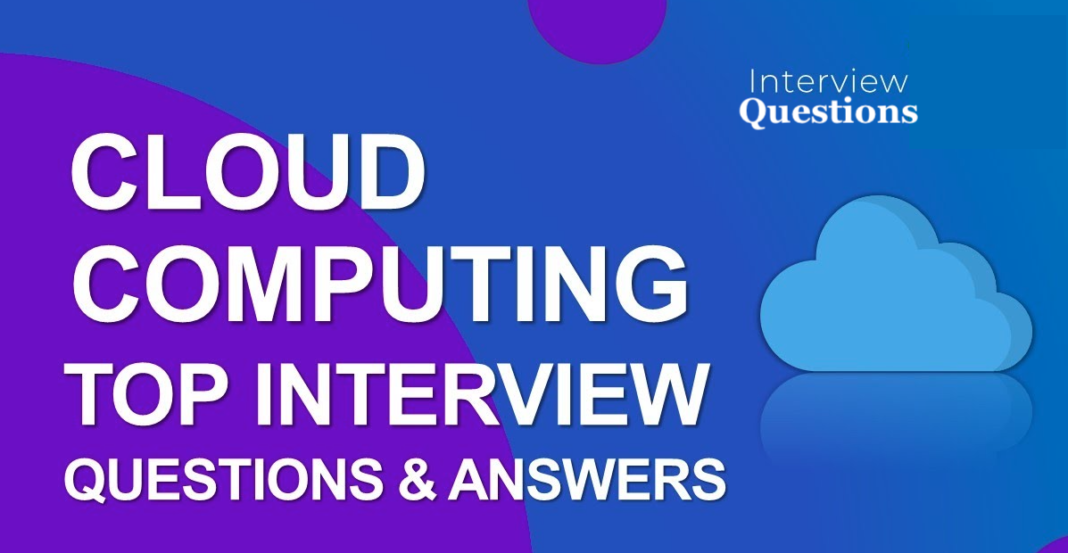 Popular Cloud Computing Interview Questions & Answer