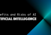 Benefits and Risks of AI – Artificial Intelligence – Disadvantages Benefits and Risks of AI - Artificial Intelligence