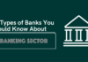 10 Type of Banks and Financial Institutions – Local & International 10 Type of Banks and Financial Institutions - Local & International