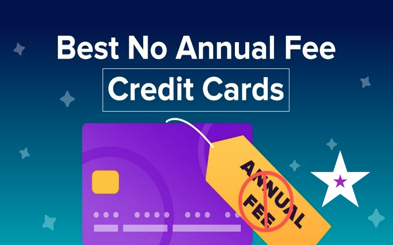 Top 10 Credit Cards with No Annual Fee Debit or Service Charge
