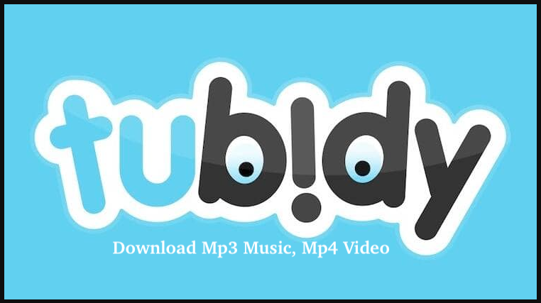 Tubidy Mp3 Music Download, Mp4 Video Streaming for Mobile