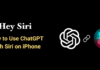 See How to Use ChatGPT with Apple’s Siri on iPhone and iPad See How to Use ChatGPT with Apple's Siri on iPhone and iPad