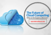 What is the Future of Cloud Computing? Future of Cloud Computing