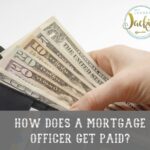 How Much does Mortgage Loan Officer Earns as Salary or Commission? Mortgage Loans Officers Earnings