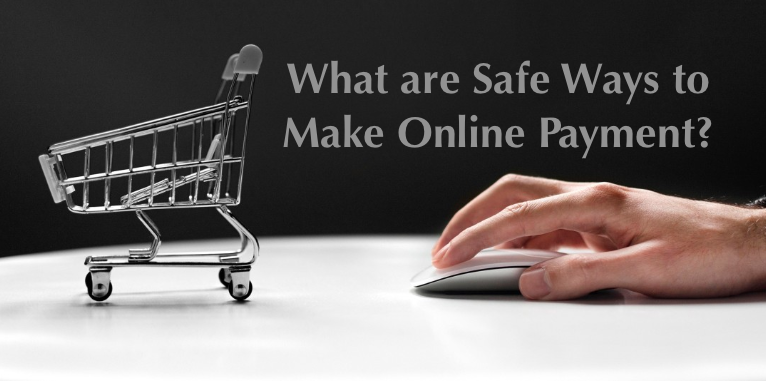 What Are Safe Ways To Pay Online? Which Payment Methods Are Dangerous?