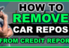 How to Remove Repossession Report Out of Your Credit Report to Boost Your FICO Score how to remove a paid repossession from your credit report