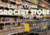 What Late Time is the Closest Grocery Store Open for 24 Hours without Closing What Late Time is the Closest Grocery Store Open for 24 Hours without Closing