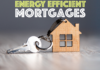 Best Energy Efficient Mortgages and Loan Programs for New Homeowners Best Energy Efficient Mortgages and Loan Programs for New Homeowners