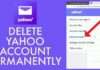 Delete Yahoo Account Successfully – Steps to Delete Your Yahoo Mail Account Delete Yahoo Account Successfully – Steps to Delete Your Yahoo Mail Account