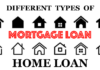 Different Types of Mortgage Loan you can Easily Get to Buy a Home or Office Space Different Types of Mortgage Loan you can Easily Get to Buy a Home or Office Space