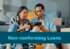 Non-conforming loans, Rates and Mortgage Underwriting Guidelines for Conventional Homes Non-conforming loans, Rates and Mortgage Underwriting Guidelines for Conventional Homes