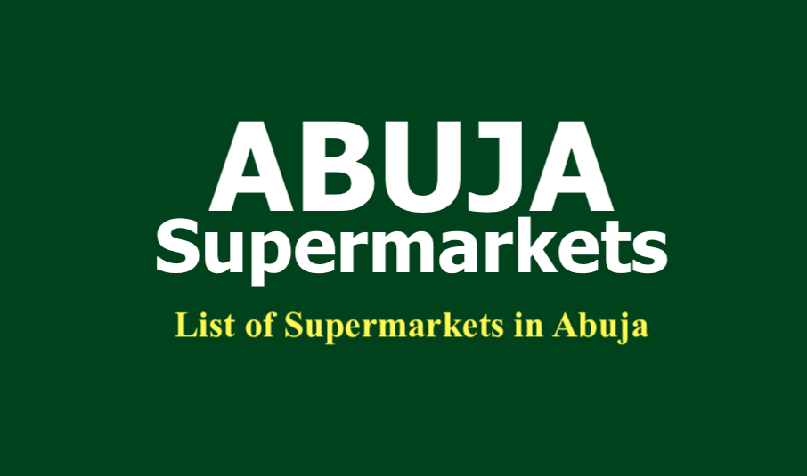 Top 10 Abuja Supermarkets, Stores and Mall to buy Grocery, Furniture and other Home Appliances