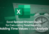 Excel Spread Sheet Guide for Calculating Total Hours by Adding Time Values in Data Analysis Excel Spread Sheet Guide for Calculating Total Hours by Adding Time Values in Data Analysis